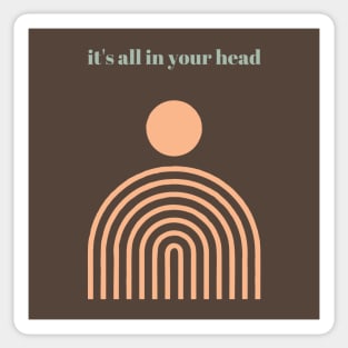 it's all in your head Sticker
